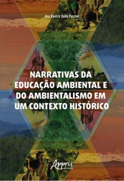 Picture of NARRATIVAS DA EDUCACAO AMBIENTAL E DO AMBIENTALISMO EM UM CONTEXTO HISTORICO