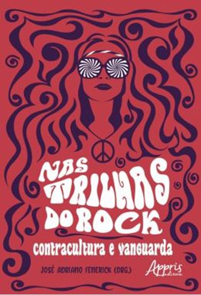 Picture of NAS TRILHAS DO ROCK: CONTRACULTURA E VANGUARDA