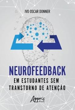 Imagem de NEUROFEEDBACK EM ESTUDANTES SEM TRANSTORNO DE ATENCAO