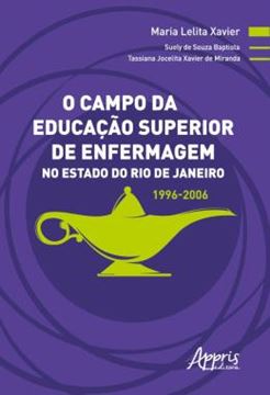 Imagem de O CAMPO DA EDUCACAO SUPERIOR DE ENFERMAGEM NO ESTADO DO RIO DE JANEIRO: 1996-2006