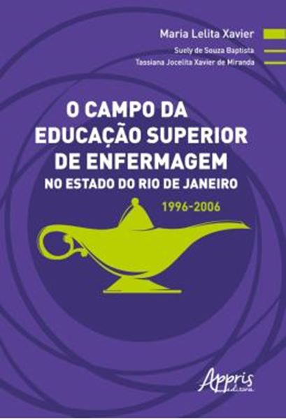 Picture of O CAMPO DA EDUCACAO SUPERIOR DE ENFERMAGEM NO ESTADO DO RIO DE JANEIRO: 1996-2006