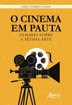 Imagem de O CINEMA EM PAUTA - OLHARES SOBRE A SETIMA ARTE