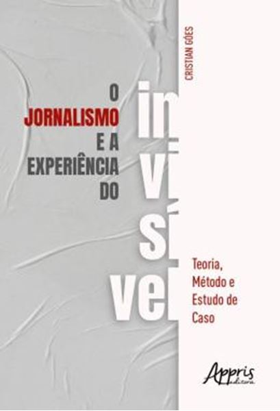 Picture of O JORNALISMO E A EXPERIENCIA DO INVISIVEL