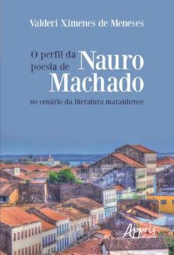 Imagem de O PERFIL DA POESIA DE NAURO MACHADO NO CENARIO DA LITERATURA MARANHENSE