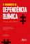 Imagem de O TRATAMENTO DA DEPENDENCIA QUIMICA: UM GUIA DE BOAS PRATICAS