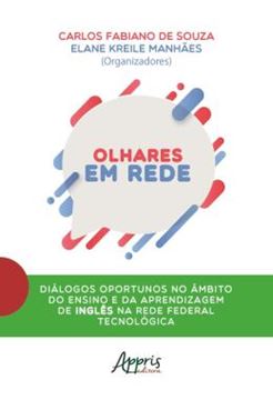 Imagem de OLHARES EM REDE - DIALOGOS OPORTUNOS NO AMBITO DO ENSINO E DA APRENDIZAGEM DE INGLES NA REDE FEDERAL TECNOLOGICA
