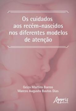 Imagem de OS CUIDADOS AOS RECEM-NASCIDOS NOS DIFERENTES MODELOS DE ATENCAO