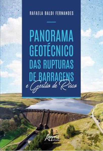 Picture of PANORAMA GEOTECNICO DAS RUPTURAS DE BARRAGENS E GESTAO DE RISCO