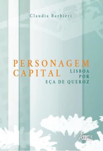Picture of PERSONAGEM CAPITAL - LISBOA POR ECA DE QUEIROZ