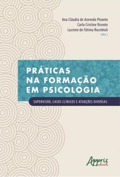 Picture of PRATICAS NA FORMACAO EM PSICOLOGIA: SUPERVISAO, CASOS CLINICOS E ATUACOES DIVERSAS