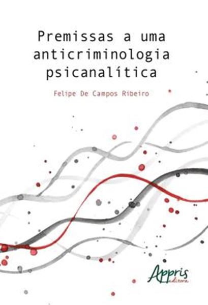 Picture of PREMISSAS A UMA ANTICRIMINOLOGIA PSICANALITICA