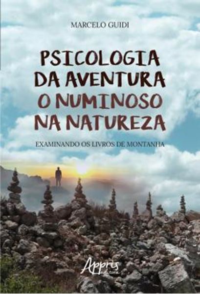 Picture of PSICOLOGIA DA AVENTURA: O NUMINOSO NA NATUREZA EXAMINANDO OS LIVROS DE MONTANHA