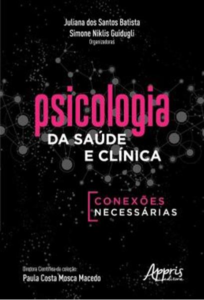 Picture of PSICOLOGIA DA SAUDE E CLINICA: CONEXOES NECESSARIAS