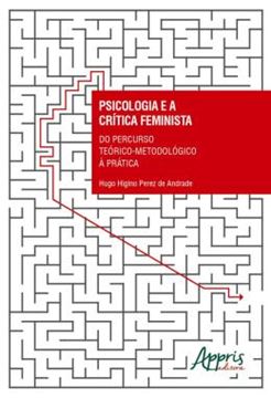 Imagem de PSICOLOGIA E A CRITICA FEMINISTA: DO PRECURSO TEORICO-METODOLOGICO A PRATICA