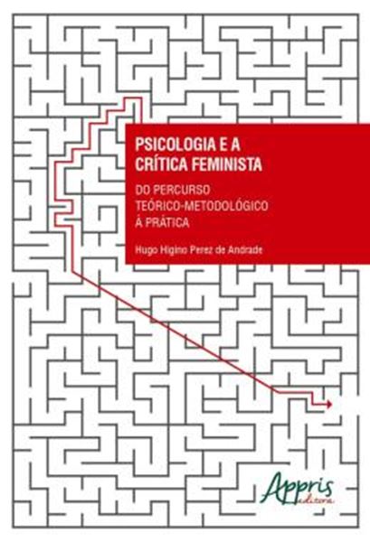 Picture of PSICOLOGIA E A CRITICA FEMINISTA: DO PRECURSO TEORICO-METODOLOGICO A PRATICA