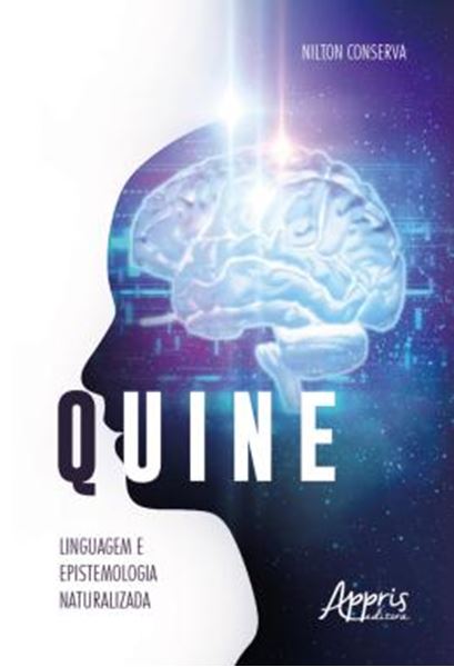 Picture of QUINE - LINGUAGEM E EPISTEMOLOGIA NATURALIZADA