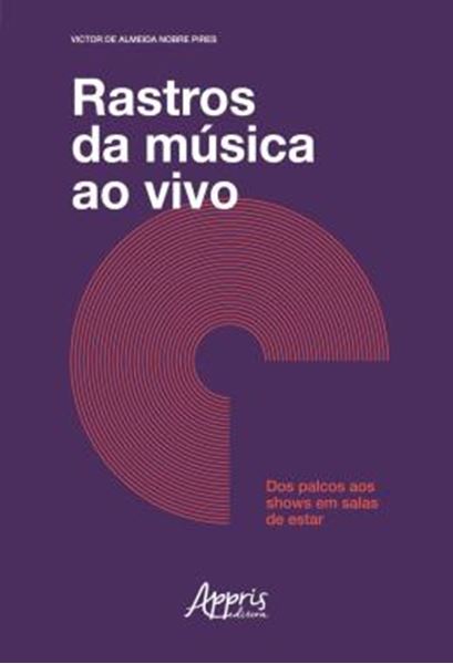 Picture of RASTROS DA MUSICA AO VIVO: DOS PALCOS AOS SHOWS EM SALAS DE ESTAR