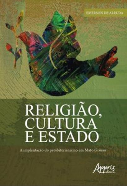 Picture of RELIGIAO, CULTURA E ESTADO: A IMPLANTACAO DO PRESBITERIANISMO EM MATO GROSSO