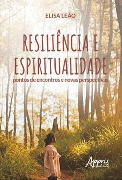 Picture of RESILIENCIA E ESPIRITUALIDADE: PONTOS DE ENCONTROS E NOVAS PERSPECTIVAS