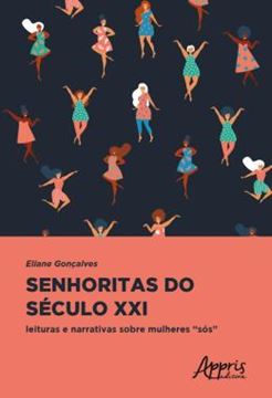 Imagem de SENHORITAS DO SECULO XXI: LEITURAS E NARRATIVAS SOBRE MULHERES “SOS”