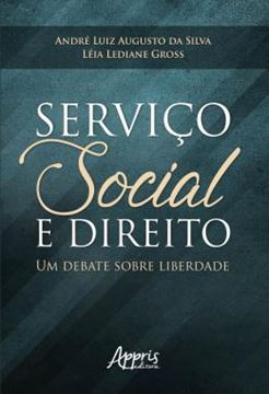 Imagem de SERVICO SOCIAL E DIREITO: UM DEBATE SOBRE LIBERDADE