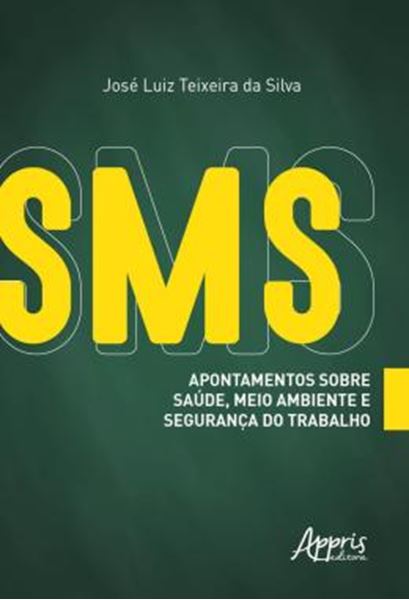 Picture of SMS - APONTAMENTOS SOBRE SAUDE, MEIO AMBIENTE E SEGURANCA DO TRABALHO