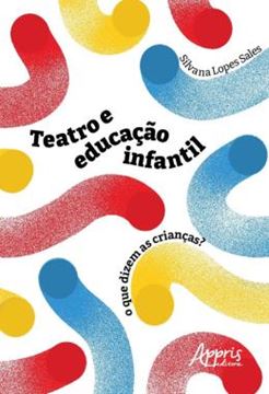 Imagem de TEATRO E EDUCACAO INFANTIL - O QUE DIZEM AS CRIANCAS?