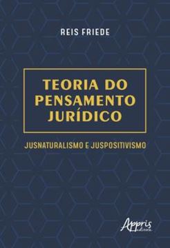 Imagem de TEORIA DO PENSAMENTO JURIDICO - JUSNATURALISMO E JUSPOSITIVISMO