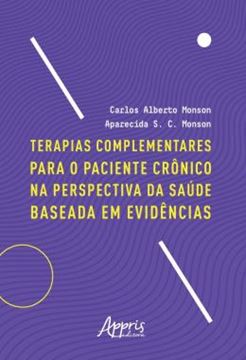 Imagem de TERAPIAS COMPLEMENTARES PARA O PACIENTE CRONICO NA PERSPECTIVA DA SAUDE BASEADA EM EVIDENCIAS