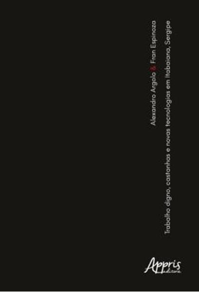 Picture of TRABALHO DIGNO, CASTANHAS E NOVAS TECNOLOGIAS EM ITABAIANA, SERGIPE