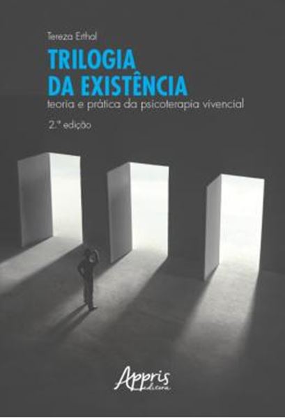 Picture of TRILOGIA DA EXISTENCIA: TEORIA E PRATICA DA PSICOTERAPIA VIVENCIAL