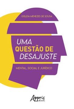 Imagem de UMA QUESTAO DE DESAJUSTE - MENTAL, SOCIAL E JURIDICO