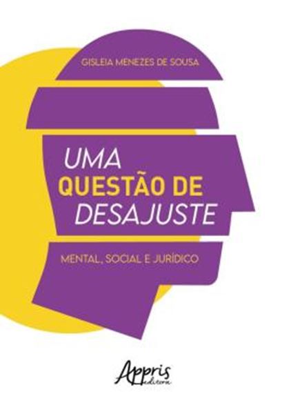 Picture of UMA QUESTAO DE DESAJUSTE - MENTAL, SOCIAL E JURIDICO