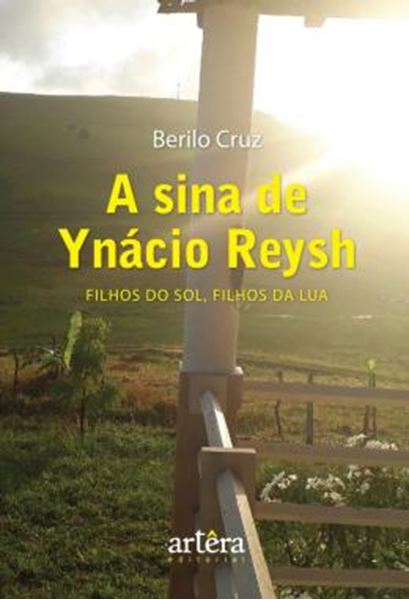 Picture of A SINA DE YNACIO REYSH - FILHOS DO SOL, FILHOS DA LUA