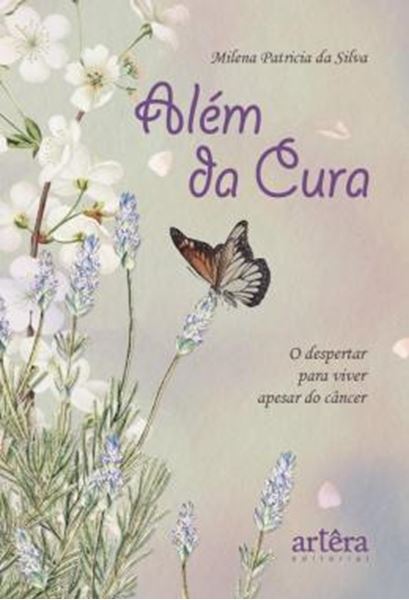 Picture of ALEM DA CURA - O DESPERTAR PARA VIVER APESAR DO CANCER