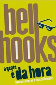 Imagem de A GENTE É DA HORA - HOMENS NEGROS E MASCULINIDADE