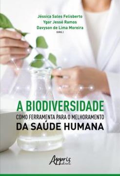Imagem de A BIODIVERSIDADE COMO FERRAMENTA PARA O MELHORAMENTO DA SAUDE HUMANA
