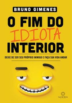 Imagem de O FIM DO IDIOTA INTERIOR