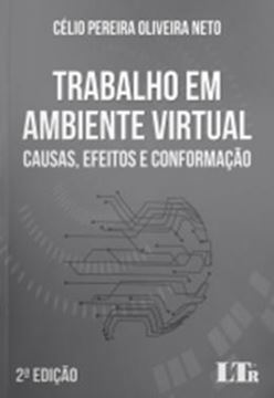 Imagem de TRABALHO EM AMBIENTE VIRTUAL: CAUSAS, EFEITOS E CONFORMACAO