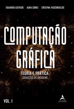 Imagem de COMPUTACAO GRAFICA - TEORIA E PRATICA - GERACAO DE IMAGENS