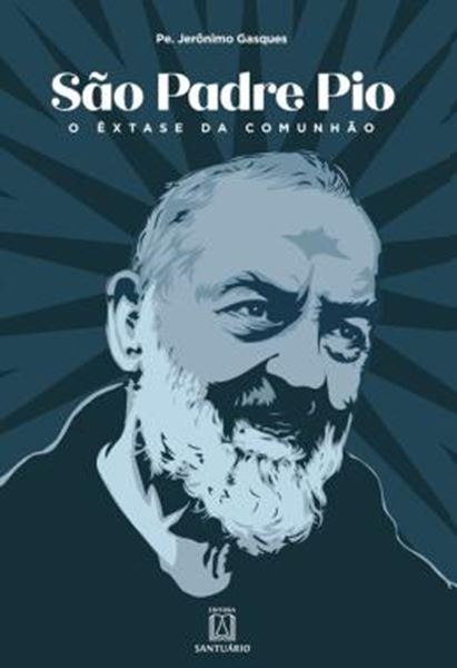 Picture of SAO PADRE PIO - O EXTASE DA COMUNHAO