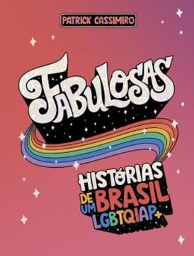 Imagem de FABULOSAS - HISTORIAS DE UM BRASIL LGBTQIAP+