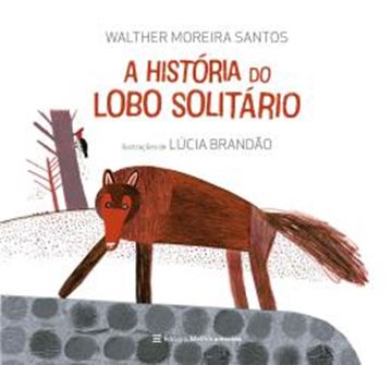 Imagem de A HISTORIA DO LOBO SOLITARIO