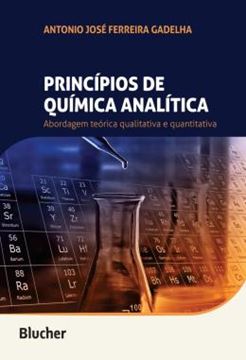 Imagem de PRINCIPIOS DE QUIMICA ANALITICA - ABORDAGEM TEORICA QUALITATIVA E QUANTITATIVA