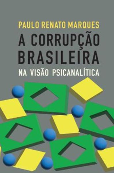 Picture of A CORRUPCAO BRASILEIRA NA VISAO PSICANALITICA
