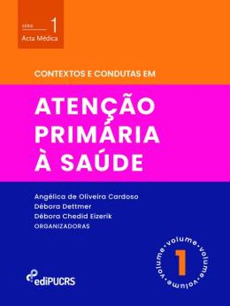 Picture of CONTEXTOS E CONDUTAS EM ATENCAO PRIMARIA A SAUDE – VOLUME 1