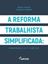 Imagem de A REFORMA TRABALHISTA SIMPLIFICADA