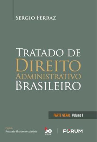 Picture of TRATADO DE DIREITO ADMINISTRATIVO BRASILEIRO - VOL. 1