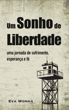 Imagem de UM SONHO DE LIBERDADE
