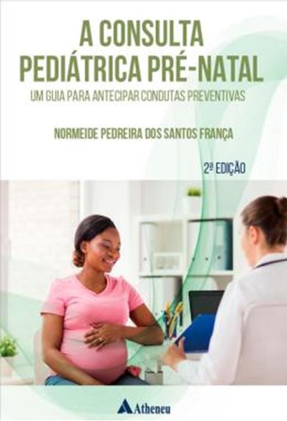 Picture of A CONSULTA PEDIATRICA PRE-NATAL - 2ª ED